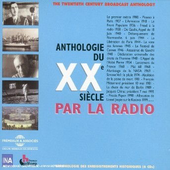 Anthologie Du Siecle Par La Radio 1900 / Various - Anthologie Du Siecle Par La Radio 1900 / Various - Music - FREMEAUX - 3448960217729 - May 17, 2004