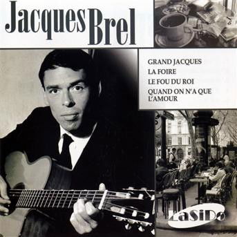 Grand Jacques/ La Foire - Jacques Brel - Musique - LASID - 3516650138729 - 3 janvier 2019