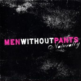 Cover for Men Without Pants · Naturally (CD) (2009)