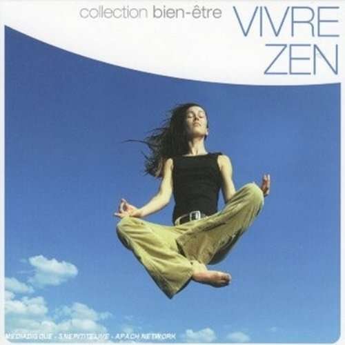 Cover for Vivre Zen: Collection Bien-etre / Various (CD) (2015)