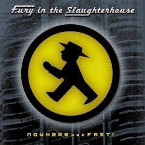 Cover for Fury in the Slaughterhouse · Fury In The Slaughterhouse - Nowhere...Fast (CD)