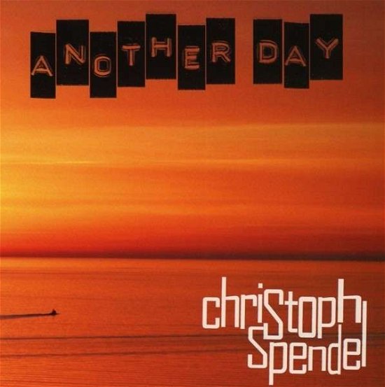 Cover for Christoph Spendel · Another Day (CD) (2014)