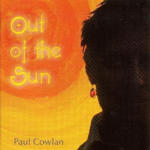 Cover for Paul Cowlan · Paul Cowlan - Out Of The Sun (CD) (2011)