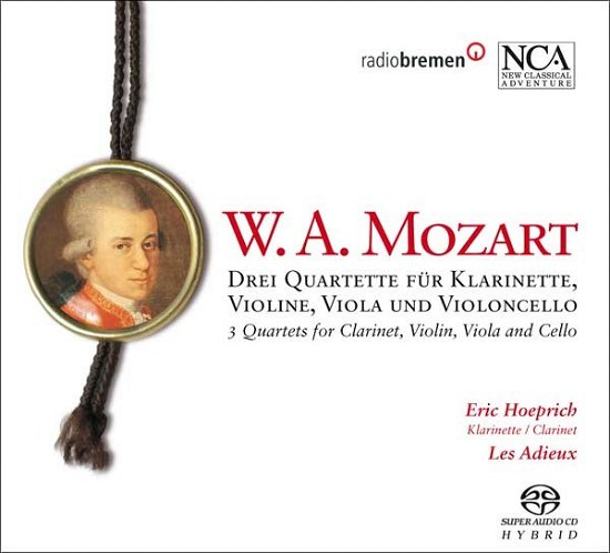 Cover for Ensemble Les Adieux / Hoprich, Eric · Mozart: 3 Quartets for Clarine, Violin, Viola and Cello (SACD) (2012)