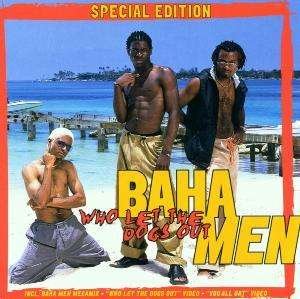 Cover for Baha Men · Who Let The Dogs Out-Special Edition (CD)