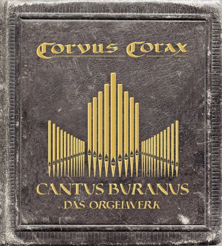 Cantus Buranus-orgelwerk - Corvus Corax - Musiikki - AFM - 4046661140729 - perjantai 6. elokuuta 2010