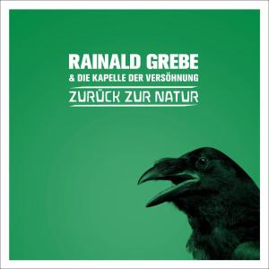 Cover for Rainald Grebe · Zuruck Zur Natur (CD) (2011)