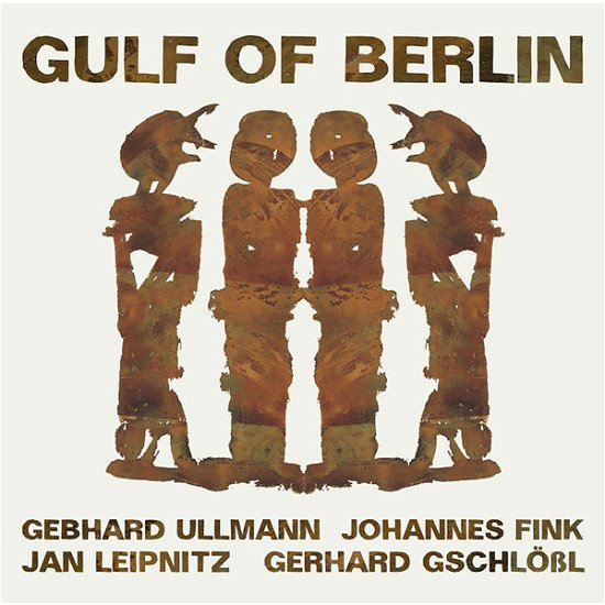 Cover for Gebhard Ullmann / Gerhard Gschlossl / Jan Leipniz / Johannes Fink · Gulf of Berlin (CD) (2018)