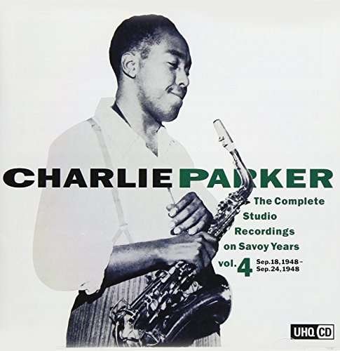 Cover for Charlie Parker · The Complete Studio Recording On Savoy Years Vol. 4 (CD) [Japan Import edition] (2017)