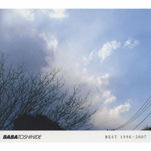 Cover for Baba Toshihide · Best 1996-2007 &lt;limited&gt; (CD) [Japan Import edition] (2009)