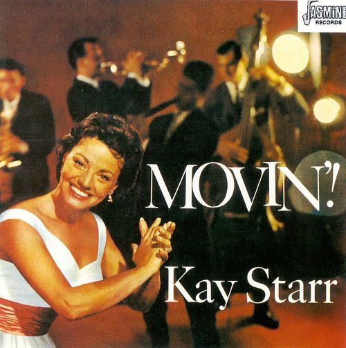 Movin'! - Kay STARR - Musiikki - Jasmine Records - 5013727030729 - maanantai 6. huhtikuuta 1998