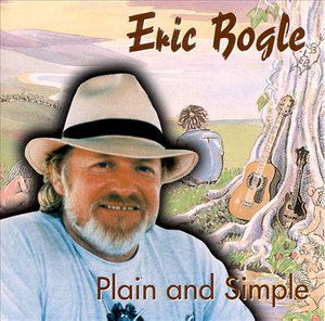Plain and Simple - Eric Bogle - Music - GREEN TRAX - 5018081014729 - November 1, 1997