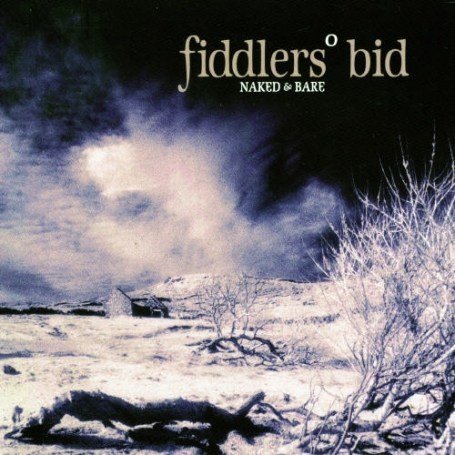 Cover for Fiddler's Bid · Naked And Bare (CD) (2005)