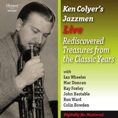 Cover for Ken -Jazzmen- Colyer · Live Rediscovered Treasures From The Classic Years (CD) (2016)