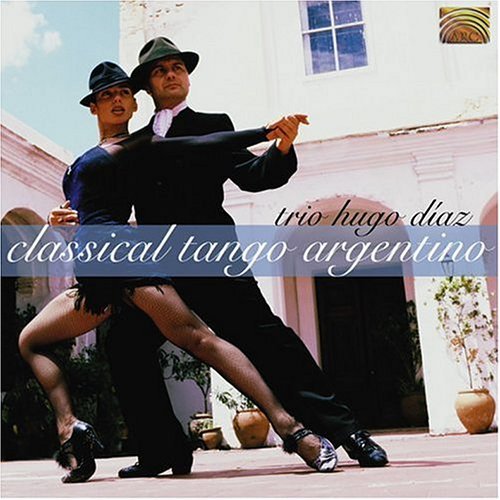 Trio Hugo Diaz · Classical Tango Argentino (CD) (2018)