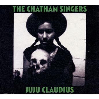 Ju Ju Claudius - Chatham Singers - Music - DAMAGED GOODS - 5020422032729 - April 2, 2009