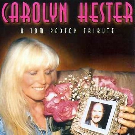 A Tom Paxton Tribute - Carolyn Hester - Musikk - ROAD GOES ON FOREVER - 5022539004729 - 27. mai 2021