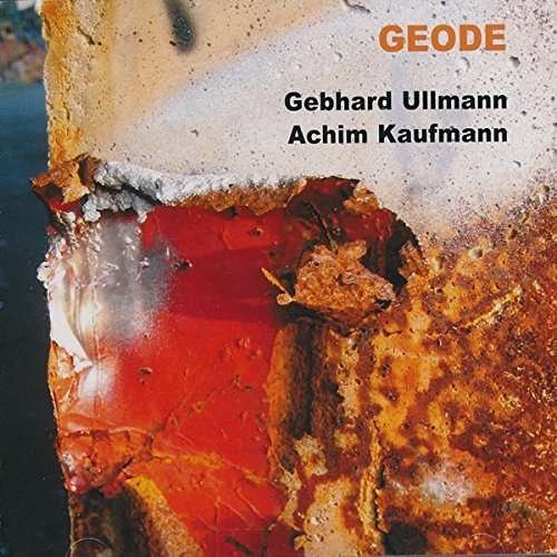 Cover for Ullmann,gebhard / Kaufmann,achim · Geode (CD) (2016)