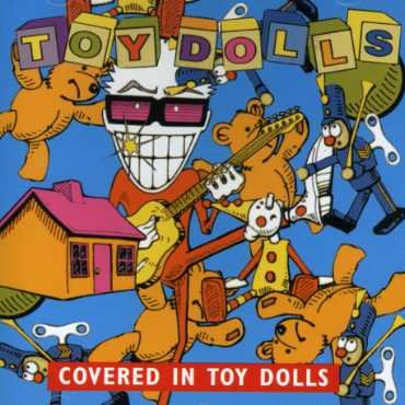 Covered in Toy Dolls - Toy Dolls - Musiikki - CAPTAIN OI - 5032556118729 - perjantai 11. elokuuta 2017