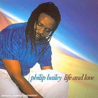 Cover for Philip Bailey · Life &amp; Love (CD) [Bonus Tracks edition] (2002)