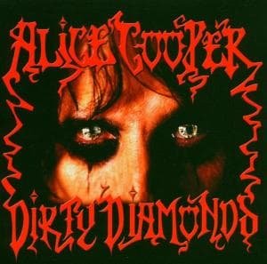 Dirty Diamonds - Alice Cooper - Musik - SPITFIRE RECORDS - 5036369525729 - 3. oktober 2014