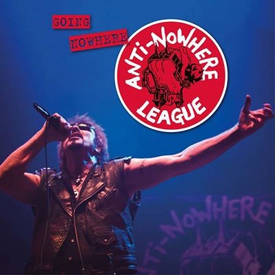 Cover for Anti-nowhere League · Going Nowhere (But Going Strong) (CD) (2022)