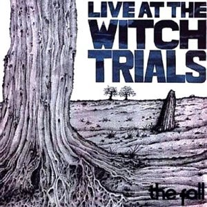 Cover for The Fall · Live at the Witch Trials (CD) (2004)