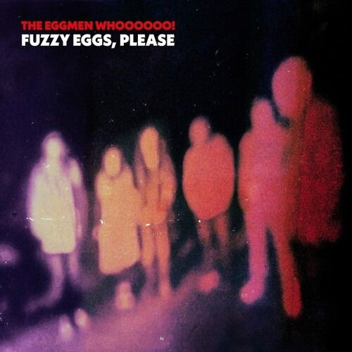 Cover for The Eggmen Whoooooo! · Fuzzy Eggs, Please (LP) (2024)