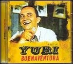 Cover for Yuri Buenaventura · Best of Yuri Buenaventura, the (CD) (2005)