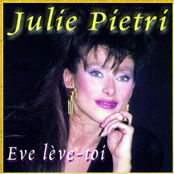 Cover for Julie Pietri · Eve Leve-toi (CD) (2000)