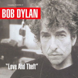 Love And Theft - Bob Dylan - Música - COLUMBIA - 5099751235729 - 22 de março de 2004