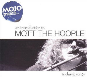 Mojo Presents - Mott the Hoople - Música - SONY MUSIC - 5099751277729 - 29 de março de 2007