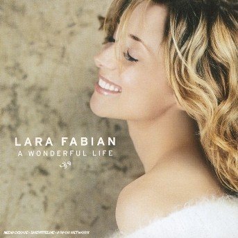 A Wonderful Life - Lara Fabian - Musik - SONY - 5099751516729 - 27. maj 2004