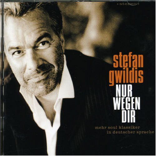 Nur Wegen Dir - Stefan Gwildis - Muzyka - 105 - 5099751954729 - 20 lipca 2010