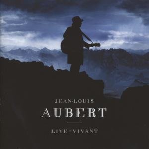 Live = Vivant - Jean-Louis Aubert - Musiikki - EMI - 5099901575729 - torstai 15. marraskuuta 2012