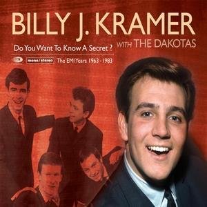 Do you want to know a secret? - Kramer,billy J.& the Dakotas - Musiikki - EMI - 5099926789729 - maanantai 5. toukokuuta 2014