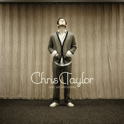 Cover for Chris Taylor · Take Me Anywhere (CD) (2009)