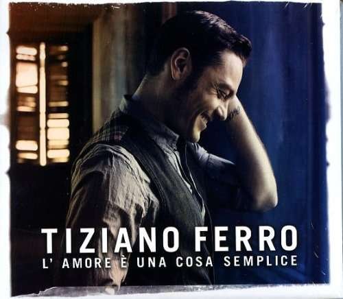 L'amore E Una Cosa Semplice - Tiziano Ferro - Musique - EMI - 5099973107729 - 16 décembre 2011