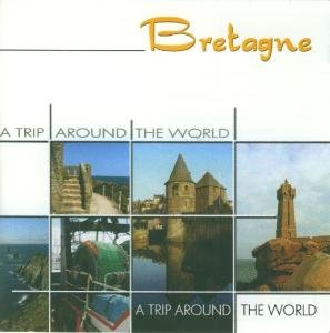 Cover for A Trip Around the World · Bretagne (CD) (2005)