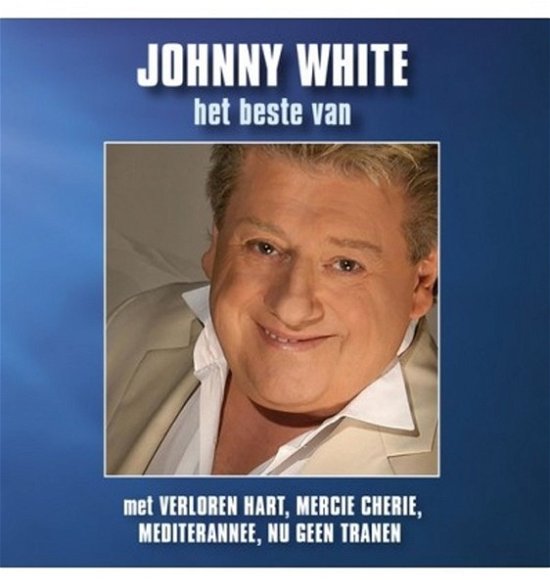 Cover for Johnny White · Johnny White - Beste Van Het (CD) (2014)