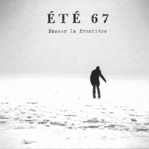 Cover for Ete 67 · Passer La Frontiere (CD) [Digipak] (2010)