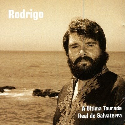 A Ultima Tourada Real De Salvaterra - Rodrigo - Musik - VALENTIM DE CAR - 5604931110729 - 