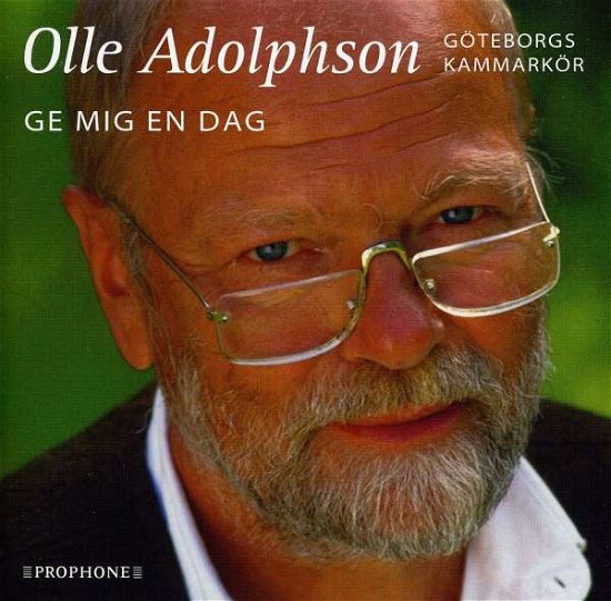Cover for Adolphson / Eriksson / Gothenburg Chamber Choir · Ge Mig en Dag (CD) (2004)