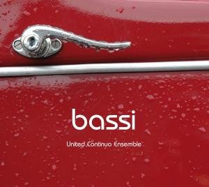 Cover for Frescobaldi / United Continuo Ensemble · Bassi - Toccate Canzoni Chia (CD) (2012)