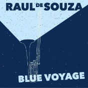 Cover for Raul De Souza · Blue Voyage (CD) (2018)