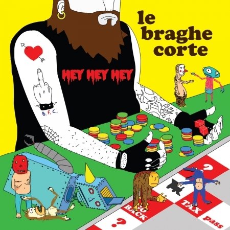 Cover for Le Braghe Corte · Hey Hey Hey (CD)