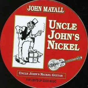 Cover for John Mayall · Uncle John's Nickel (CD) (2006)