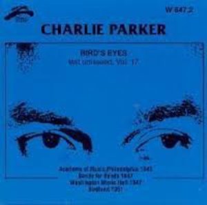 Bird's Eyes 17 - Charlie Parker - Musik - PHILOLOGY - 8013284084729 - 5. november 2013