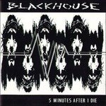 Cover for Blackhouse · Five Minutes After I Die (CD) (2013)