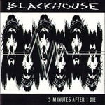 Five Minutes After I Die - Blackhouse - Music - Dark Vinyl - 8016670912729 - May 28, 2013